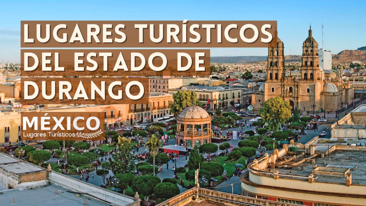 Lugares Turísticos De Durango México | Que Ver Y Hacer | Guía 2021 - YouTube