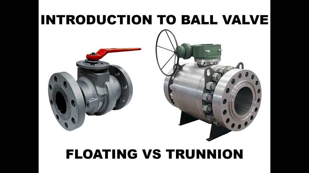 Introduction To Ball Valve - Floating & Trunnion Mounted Type (in Malay ...