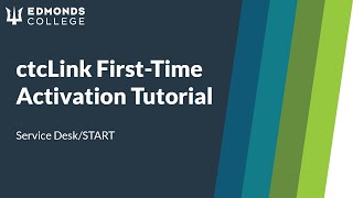 ctcLink First-Time Activation Tutorial | Edmonds College