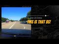 This Is That BS! | Dash Cam Stories | G R Houston-Jack