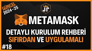 Metamask Nasıl Kullanılır? Cüzdan Oluşturma, Coin Çekme-Yatırma, Token Ekleme... Sıfırdan Eğitim #18