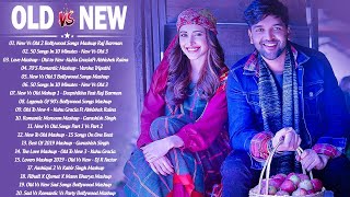 Old Vs New Bollywood Mashup 2021 | New Hindi Songs Mashup 2021 \90s Hindi Mashup_INDIAN SONGS 2021