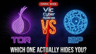 Tor vs I2P: Which One is Truly Anonymous? (Full Comparison) | Vic Cyber Spaces