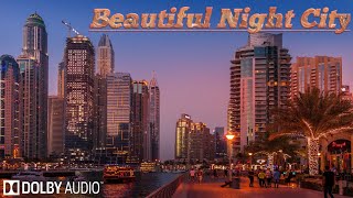 beautiful night city in the world 8k 120fps Ultra HD HDR video 2022