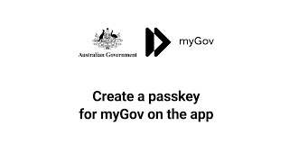 Create a passkey for myGov using the myGov app video tutorial