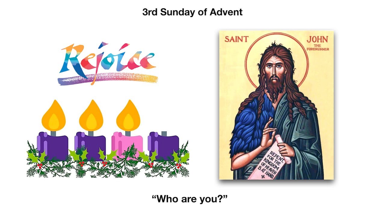 Who Are You? Homily For The 3rd Sunday Of Advent, Year B - YouTube