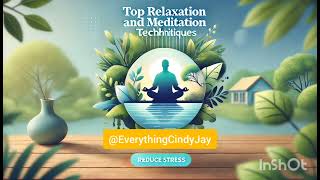 Top Relaxation and Meditation Techniques to Boost Health and Reduce Stress