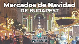 MERCADOS DE NAVIDAD EN BUDAPEST 🇭🇺 VISITAMOS LOS MÁS FAMOSOS