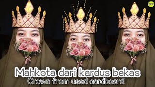 How to make a Crown (Headdress) from used cardboard Rustic Theme | cap MOS MPLS | cardboard crowns