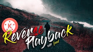 Reverse Playback Effect In Kinemaster | Kinemaster Tutorial 2020