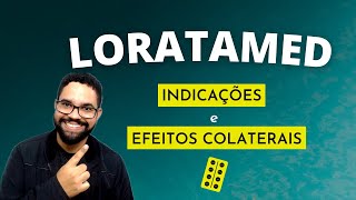 LORATAMED (Loratadina) - Para que serve e Efeitos Colaterais mais comuns