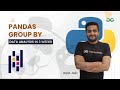 Pandas Group By | Data Analysis in 3 Weeks | Arpit Jain | GeeksForGeeks Python