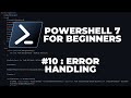 PowerShell 7 Tutorials for Beginners #10 : Error Handling (Try Catch Finally)