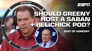 Do we NEED a Nick Saban & Bill Belichick PODCAST? 👀 | #Greeny