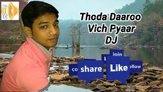 Thoda Daaroo Vich Pyaar (Remix) - DJ MIX