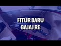 Fitur Baru Bajaj RE, Jauh Lebih Menarik!!