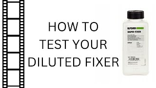 How to test diluted Fixer | Film Photography