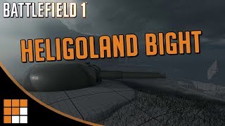 HELIGOLAND BIGHT: Battlefield 1 Turning Tides Teaser (Fan Made)