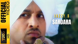 SARDARA - JAZZY B - OFFICIAL VIDEO