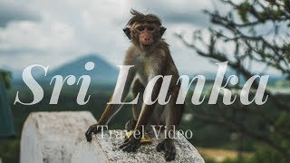 Sri Lanka 2018 | Travel Video