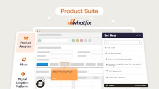 Maximize Your Tech ROI with the Whatfix Product Suite