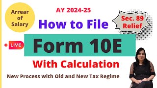 How to File Form 10E| Calculate Tax Relief u/s 89| Arrear of Salary| Form 10 E Filing Procedure|