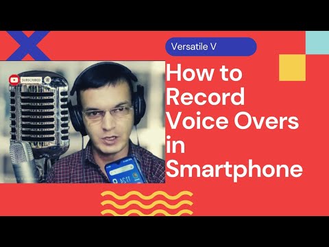How To Record Voice Over By Smartphones Versatile V Explainer Youtube