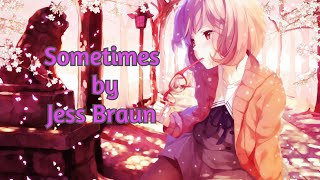 Sometimes by Jess Braun (Lyrics) | Best English Song
