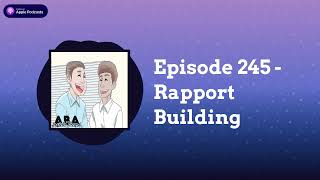 ABA Inside Track - Episode 245 - Rapport Building