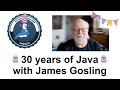 Celebrating 30 Years of Java with James Gosling (#71)