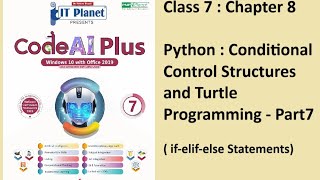 Class7:Chapter8: Python if-elif-else Statements -Conditional control structures (CodeAIPlus) - Part7
