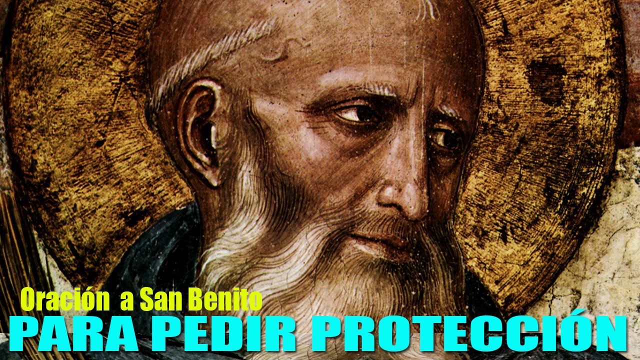 ORACION PARA PEDIR LA PROTECCION DE SAN BENITO - YouTube