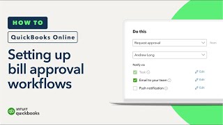 How to set up and use bill approval workflows in QuickBooks Online