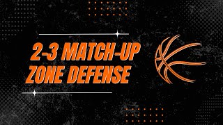 2-3 Match-Up Zone Defense Tutorial