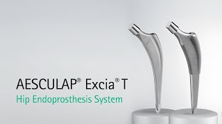 AESCULAP® Excia® T Hip endoprosthesis system