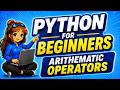 ARITHMETIC OPERATORS | PYTHON FOR BEGINNERS 2024 | Learn Python Anaconda