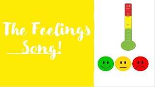 The Feelings Song !
