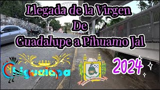 Llegada de la Virgen de Guadalupe a Pihuamo Jal,  2024