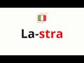 how to pronounce lastra