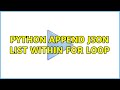 Python Append JSON list within for loop