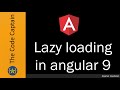 Lazy loading of module in angular 9