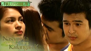 Full Episode 79 | Nasaan Ka Nang Kailangan Kita