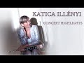 KATICA ILLÉNYI -  Concert Highlights