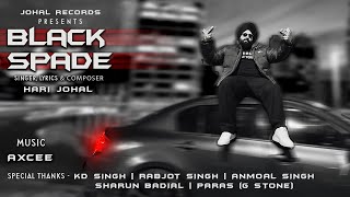 Black Spade (Official video ) Hari Johal | Axcee | New Punjabi Song 2024 | Latest Punjabi Songs 2024