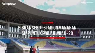 Gibran: Stadion Manahan Sudah Siap untuk Piala Dunia U-20, Tinggal Tunggu Keputusan FIFA
