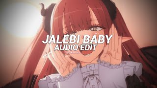 jalebi baby - tesher [edit audio]