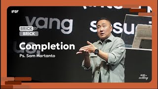 Completion - Ps. Sam Hartanto 14 April 2024 | IFGF BANDUNG SUNDAY SERVICE