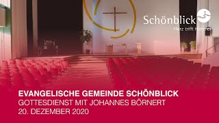 Schönblick Gottesdienst 20.12.2020; Johannes Börnert; Philipper 4,4-7