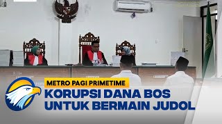 Mantan Kepsek dan Bendahara SMP 17 Bengkulu Divonis Kasus Korupsi BOS - [Metro Pagi Primetime]