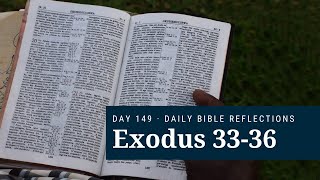 DAY 149 | Exodus 33-36 | The Bible in A Year